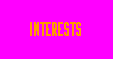 Interests