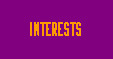 Interests