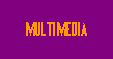 Multimedia